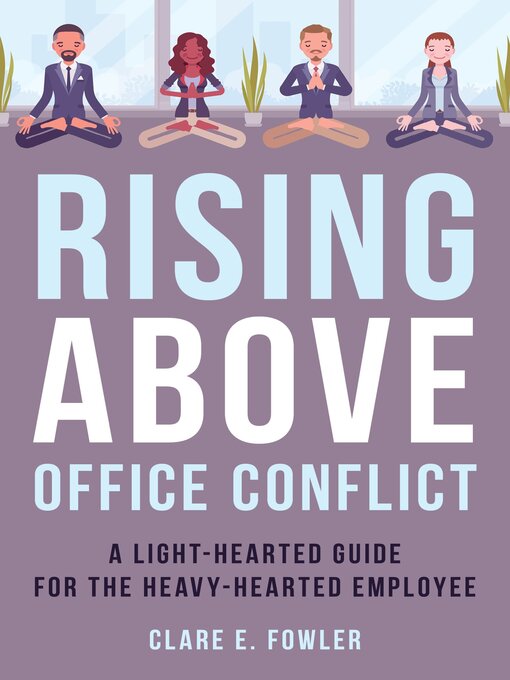 Title details for Rising Above Office Conflict by Clare E Fowler - Available